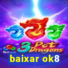 baixar ok8